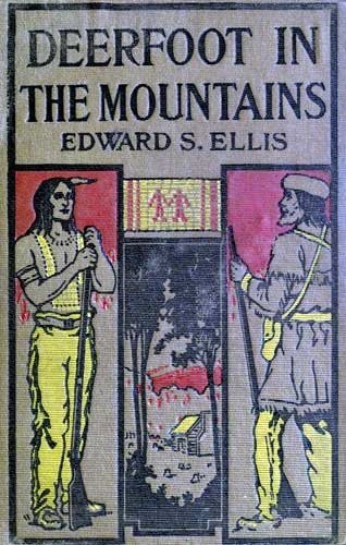 Deerfoot in The Mountains - Ellis, Edward Sylvester